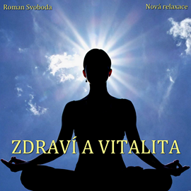 Audiokniha Zdraví a vitalita  - autor Roman Svoboda   - interpret Roman Svoboda