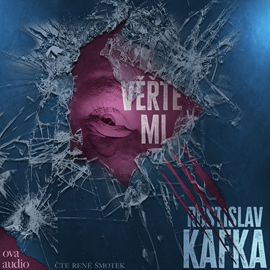 Audiokniha Věřte mi  - autor Rostislav Kafka   - interpret René Šmotek