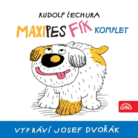 Audiokniha Maxipes Fík - komplet  - autor Rudolf Čechura   - interpret Josef Dvořák