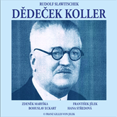 Audiokniha Dědeček Koller  - autor Rudolf Slawitschek   - interpret více herců