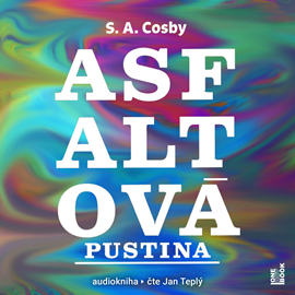Audiokniha Asfaltová pustina  - autor S. A. Cosby   - interpret Jan Teplý