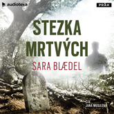 Audiokniha Stezka mrtvých  - autor Sara Blaedel   - interpret Jana Musilová