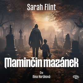 Audiokniha Maminčin mazánek  - autor Sarah Flint   - interpret Nina Horáková