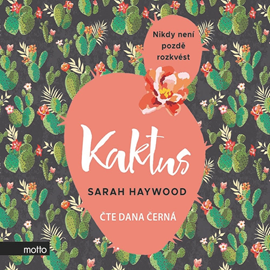 Audiokniha Kaktus  - autor Sarah Haywood   - interpret Dana Černá
