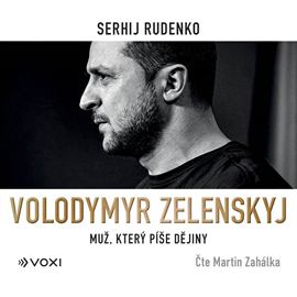 Audiokniha Volodymyr Zelenskyj: Muž, který píše dějiny  - autor Sergej Rudenko   - interpret Martin Zahálka