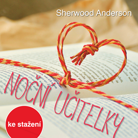 Audiokniha Sherwood Anderson: Noční učitelky  - autor Sherwood Anderson   - interpret více herců