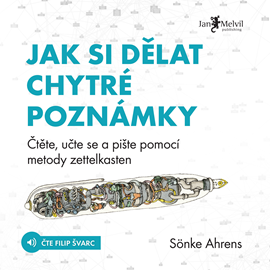 Audiokniha Jak si dělat chytré poznámky  - autor Sönke Ahrens   - interpret Filip Švarc
