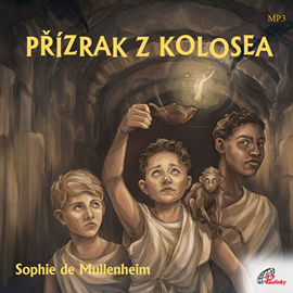 Audiokniha Přízrak z Kolosea  - autor Sophie de Mullenheim   - interpret Pavel Hromádka