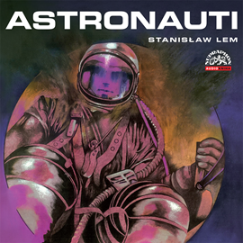 Audiokniha Astronauti  - autor Stanisław Lem   - interpret více herců