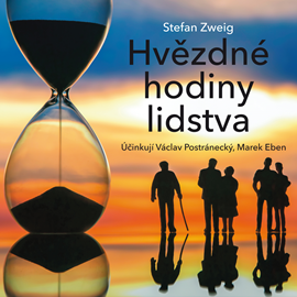 Audiokniha Hvězdné hodiny lidstva  - autor Stefan Zweig   - interpret více herců