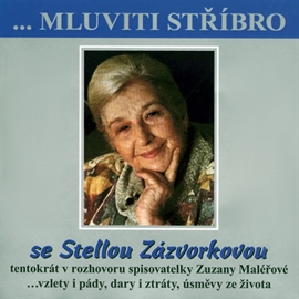 Audiokniha Mluviti stříbro - Stella Zázvorková  - autor Stella Zázvorková   - interpret více herců
