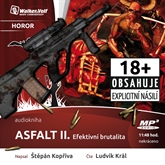 Audiokniha Asfalt II. Efektivní brutalita  - autor Štěpán Kopřiva   - interpret Ludvík Král