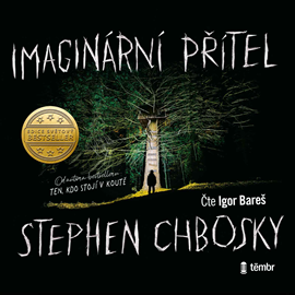 Audiokniha Imaginární přítel  - autor Stephen Chbosky   - interpret Igor Bareš