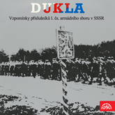 Dukla - Vzpomínky příslušníků 1.čs.armádního sboru v SSSR