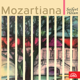 Audiokniha Mozart v Praze, Mozartiana  - autor Jaroslav Seifert;Vladimír Holan   - interpret více herců
