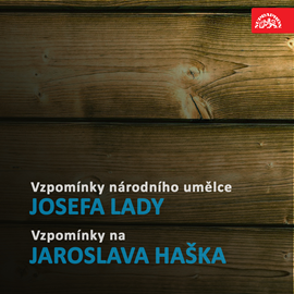 Audiokniha Vzpomínky národního umělce Josefa Lady/ Vzpomínky na Jaroslava Haška   - interpret Josef Lada