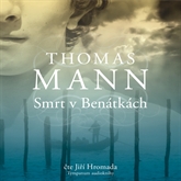 Audiokniha Smrt v Benátkách  - autor Thomas Mann   - interpret Jiří Hromada