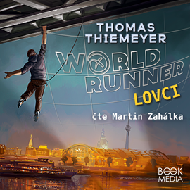 Audiokniha Worldrunner: Lovci  - autor Thomas Thiemeyer   - interpret Martin Zahálka ml.