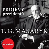 Projevy prezidentů: Tomáš Garrigue Masaryk