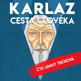 Audiokniha Karlaz: Cesta člověka  - autor Tomáš Gavlas   - interpret Lenny Trčková