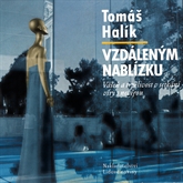 Audiokniha Vzdáleným nablízku  - autor Tomáš Halík   - interpret Tomáš Halík