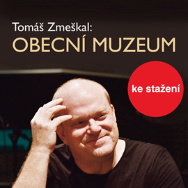 Audiokniha Tomáš Zmeškal: Obecní museum  - autor Tomáš Zmeškal   - interpret více herců