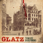 Audiokniha Glatz  - autor Tomasz Duszyński   - interpret Jakub Gottwald