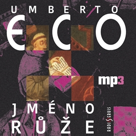 Audiokniha Jméno růže  - autor Umberto Eco   - interpret více herců