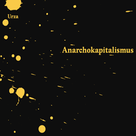 Audiokniha Anarchokapitalismus  - autor Urza   - interpret Michaela Řeřichová