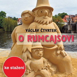 Audiokniha Václav Čtvrtek: O Rumcajsovi  - autor Václav Čtvrtek   - interpret více herců