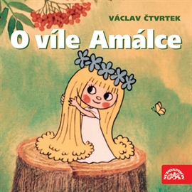 Audiokniha O víle Amálce  - autor Václav Čtvrtek   - interpret Eduard Cupák