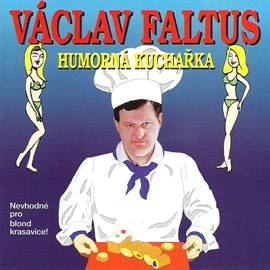 Audiokniha Humorná kuchařka  - autor Václav Faltus   - interpret Václav Faltus