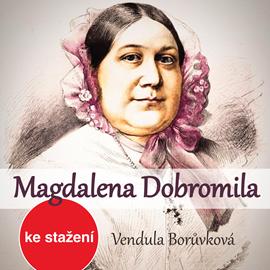 Audiokniha Vendula Borůvková: Magdalena Dobromila  - autor Vendula Borůvková   - interpret více herců