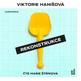 Audiokniha Rekonstrukce  - autor Viktorie Hanišová   - interpret Marie Štípková