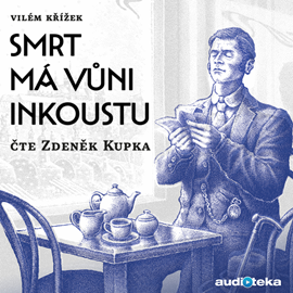 Audiokniha Smrt má vůni inkoustu  - autor Vilém Křížek   - interpret Zdeněk Kupka
