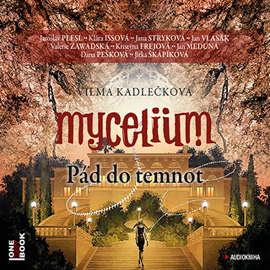 Audiokniha Mycelium: Pád do temnot  - autor Vilma Kadlečková   - interpret více herců