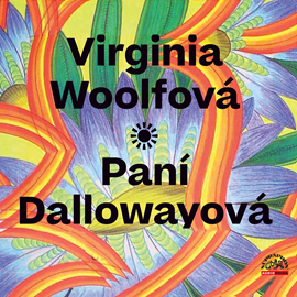 Audiokniha Paní Dallowayová  - autor Virginia Woolfová   - interpret Marie Štípková