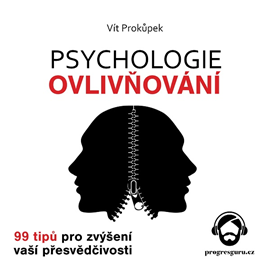 Audiokniha Psychologie ovlivňování  - autor Vít Prokůpek   - interpret Vítek Martinec