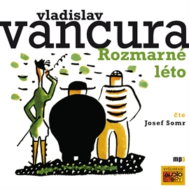 Audiokniha Rozmarné léto  - autor Vladislav Vančura   - interpret Josef Somr