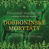 Audiokniha Dobronínské morytáty  - autor Vlastimil Vondruška   - interpret Jan Hyhlík