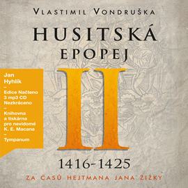 Audiokniha Husitská epopej II. - Za časů hejtmana Jana Žižky (1416-1425)  - autor Vlastimil Vondruška   - interpret Jan Hyhlík