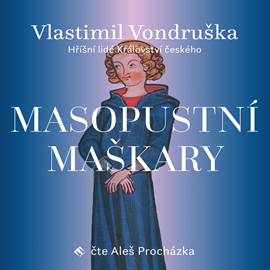 Audiokniha Masopustní maškary  - autor Vlastimil Vondruška   - interpret Aleš Procházka