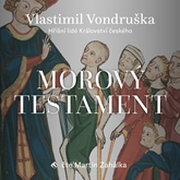 Audiokniha Morový testament  - autor Vlastimil Vondruška   - interpret Martin Zahálka