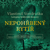 Audiokniha Nepohřbený rytíř  - autor Vlastimil Vondruška   - interpret Jan Hyhlík