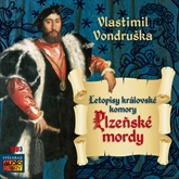 Audiokniha Plzeňské mordy  - autor Vlastimil Vondruška   - interpret více herců