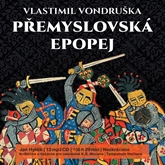 Audiokniha Přemyslovská epopej  - autor Vlastimil Vondruška   - interpret Jan Hyhlík