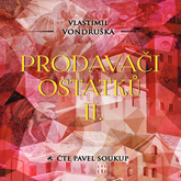 Audiokniha Prodavači ostatků II  - autor Vlastimil Vondruška   - interpret Pavel Soukup
