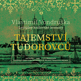 Audiokniha Tajemství Tudorovců  - autor Vlastimil Vondruška   - interpret Jan Hyhlík