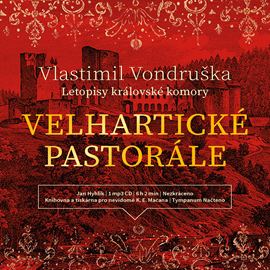 Audiokniha Velhartické pastorále  - autor Vlastimil Vondruška   - interpret Jan Hyhlík