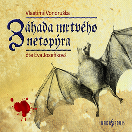 Audiokniha Záhada mrtvého netopýra  - autor Vlastimil Vondruška   - interpret Eva Josefíková
